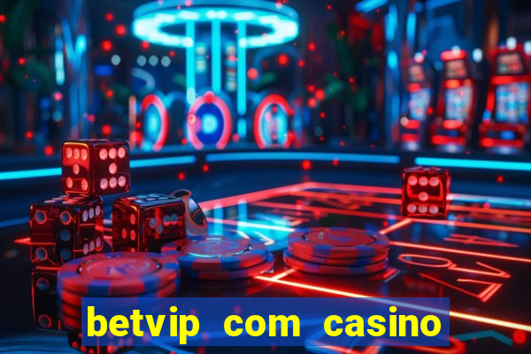 betvip com casino pgsoft fortune tiger